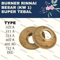 Burner Kompor Rinnai Besar Super Tebal (Type A, 522A, 511A, 514A, 602A, 602AG, 712A, dll)