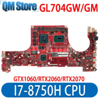 QM GL704G Mainboard For ASUS GL704GM GL704GV GL704GW MW704G S7C Laptop Motherboard CPU I7-8750H GPU 