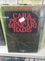 CARA PRAKTIS MENCARI HADIS - SYUHUDI ISMAIL