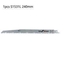 1pc 240mm Reciprocating Jig Saw Blade S1531L For Wood Metal Plastic Cutting Accessory For Reciprocating Saw Multitool Tool Part