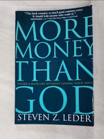 【書寶二手書T3／大學理工醫_I98】More Money Than God: Living A Rich Life Without Losing Your Soul_Leder, Steven Z.