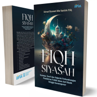 Fiqh Siyasah Konsep, Teori, dan Sejarah Perkembangan Pemikiran Politik Islam dari Klasik hingga Kont