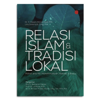 Relasi Islam dan Tradisi Lokal Potret NU Muhammadiyah Wahabi & Baduy