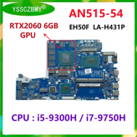 EH50F LA-H431P For Acer Nitro 5 AN515-54 Laptop Motherboard NBQ9611003 / NBQ9611002 with CPU i5-9300H i7-9750H GPU RTX2060 6GB