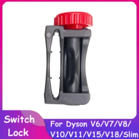 Trigger Lock Power Button For Dyson V6/V7/V8/V10/V11/V15/V18/Slim Vacuum Cleaner Switch Lock Household Cleaning