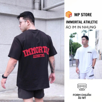 COD Áo Thun Thể Thao Nam IMMORTAL ATHLETIC In Nhung Form Oversize Cotton 100% Local Brand 2025