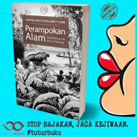 Perampokan Alam - Kapitalisme dan Krisis Ekologi - John Belamy Foster + Brett Clark