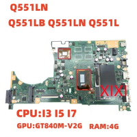 Q551LN For ASUS Q551LB Q551LN Q551L Laptop Motherboard Whit I3-4010U I5-4200U I7-4500U i7-4510 GT840M 4GB-RAM DDR3 100% OK.
