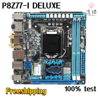 For P8Z77-I DELUXE Motherboard 16GB PCI-E3.0 HDMI LGA 1155 DDR3 Mini-ITX Z77 Mainboard 100% Tested Fully Work
