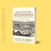 Jalan Politik Muhammad SAW Mewujudkan Daulah Rasul - Sayyid Al-Qimni - Buku Original Segel