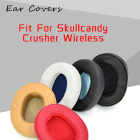 Ear Covers Ear Pads For Skullcandy Earpads Crusher Wireless Headphone Replacement Earpads Ear-cushions