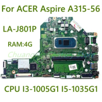 For ACER Aspire A315-56 Laptop motherboard LA-J801P with CPU CPU I3-1005G1 I5-1035G1 I7-1065G7 RAM 4G 100% Tested Fully Work