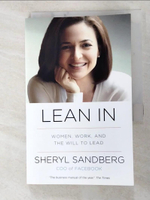 【書寶二手書T8／財經企管_GIT】Lean in-Women, Work, and the Will to Lead_Sheryl Sandberg