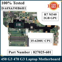 LSC Refurbished For HP 450 G3 470 G3 Laptop Motherboard 827025-501 827025-601 DA0X63MB6H1 With I5-6200U CPU R7 M340 2GB GPU