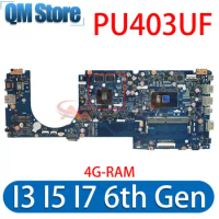 Mainboard PU403U For ASUS PRO ESSENTIAL PU403UF PU403UA Laptop Motherboard I3 I5 I7 6th Gen 930MX/UMA 4GB-RAM