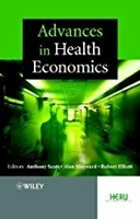 Advances in Health Economics  Anthony Scott 2003 John Wiley