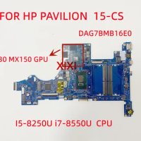 DAG7BMB16E0 FOR HP PAVILION 15-CS Laptop Motherboard With I5-8250U i7-8550U CPU MX130 MX150 GPU 100% Tested OK