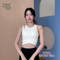 GOOD ENERGY CLUB - MYRA SPORT BRA[0171] สปอร์ตบราออกกำลังกาย ชุดโยคะ ชุดพิลาทิส (2H-2K)