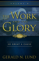 【電子書】The Work and the Glory: Volume 8 - So Great a Cause