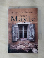 【書寶二手書T4／原文小說_HJQ】A Year in Provence_MAYLE, PETER, 彼德．梅爾