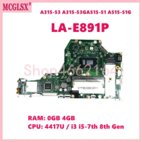 LA-E891P With 4417U i3 i5-7th 8th CPU 0GB/4GB-RAM Mainboard For Acer Aspire A315-53 A315-53G A515-51 A515-51G Laptop Motherboard