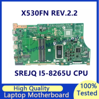X530FN REV.2.2 For Asus Vivobook Laptop Motherboard With SREJQ I5-8265U CPU Mainboard 100% Fully Tested Working Well