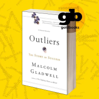 Outliers: The Story of Success Malcolm Gladwell