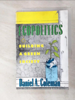 【書寶二手書T2／社會_D1U】Ecopolitics: Building a Green Society_Coleman, Daniel A.