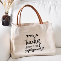 Teacher Superpower Funny Printed Canvas Book Tote Bag Gift for Teacher Work Bag Women Lady Casual Beach Shopper Teaching Handbag
