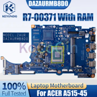 For ACER A515-45 Notebook Mainboard DAZAURMB8D0 R7-00371 With RAM Laptop Motherboard Test