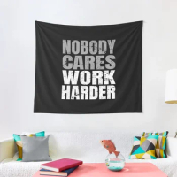 Nobody Cares Work Harder Tapestry Room Decorating Aesthetic Decorative Wall Tapestry