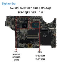 For MSI GV62 8RC 8RD MS-16JF Laptop Motherboard With i5-8300H i7-8750H CPU GTX1050 GTX1050Ti 4GB-GPU DDR4 MS-16JF1 VER：1.0
