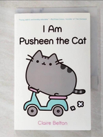 【書寶二手書T6／設計_AS2】I Am Pusheen the Cat_Belton, Claire