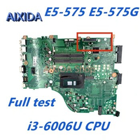 AIXIDA NBYQA11006 DAZAAMB16E0 REV:E ZAA X32 Mainboard For acer Aspire E5-575 E5-575G Laptop Motherboard i3-6006U CPU full tested