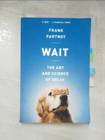 【書寶二手書T4／勵志_LDU】Wait: The Art and Science of Delay_Partnoy, Frank