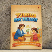Bimbingan Konseling PAUD dan RA \\ Aplikasi 7 Jurus BK Hebat untuk Pendidikan Anak Usia Dini
