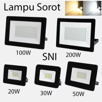 LAMPU SOROT LED WATT TERLENGKAP 20W 30W 50W 100W 200W IP66 WATERPROOF / LAMPU TAMAN LED FLOOD LIGHT 