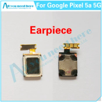 For Google Pixel 5A 5G Front Top Earpiece Ear Sound Speaker Flex Cable Receiver For Google Pixel5A Replacement