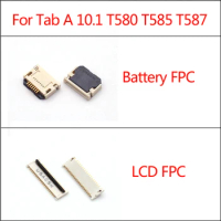5pcs Battery FPC Connector For Samsung Galaxy Tab A 10.1 T580 T585 T587 LCD Display FPC Connector Plug Port