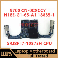 CN-0CXCCY 0CXCCY CXCCY For Dell 9700 Laptop Motherboard 18835-1 With SRJ8F I7-10875H CPU N18E-G1-65-A1 RTX2060 100% Tested Good