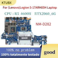 For Lenovo Legion 5-17ARH05H laptop motherboard .NM-D282 with CPU R5 4600H GPU：GTX2060TI 6G 100% test work