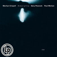 瑪麗蓮．克麗絲佩兒／蓋瑞．皮考克／保羅．莫頓：孤挺花 Marilyn Crispell / Gary Peacock / Paul Motian: Amaryllis (Vinyl LP) 【ECM】