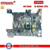 X406UA I5-8250U 4GB RAM Laptop Motherboard For Asus VIVOBOOK X406U S406U S406 V406U X406UA X406U X406UAR Notebook Mainboard
