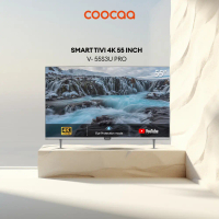 [Deal livestream] Coocaa SMART TV 4K COOCAA 55 inch viền mỏng - Model 55S3U Pro Tivi - Truy cập Yout