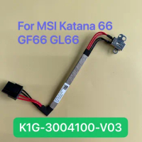 New Origina Laptop DC Power Cable Jack Charging Connector Port For MSI Katana 66 GF66 GL66 11UE 11UG MS1581 K1G-3004100-V03