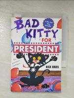 【書寶二手書T1／原文小說_ASI】Bad Kitty for President_Bruel, Nick