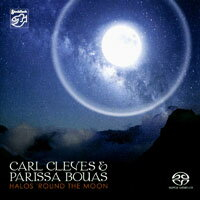 卡爾．克里夫＆派瑞莎．鮑亞絲：月暈 Carl Cleves &amp; Parissa Bouas: Halos 'Round The Moon (SACD) 【Stockfisch】