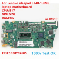LA-H951P For Lenovo Ideapad S340-13IML Laptop Motherboard With CPU:i5 i7 FRU:5B20Y97685 100% Test OK