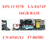 LA-E671P i7-8650U/16GB RAM FOR Dell XPS 13 9370 Laptop Notebook Motherboard CN-0N01X1 N01X1 Mainboard 100% Tested