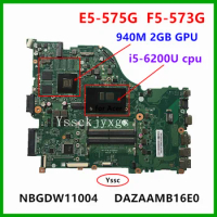 ZAA X32 DAZAAMB16E0 Mainboard E5-575 E5-575G Motherboard I5-6200 CPU + 940MX 2GB GPU For Acer F5-573 F5-573G laptop motherboard